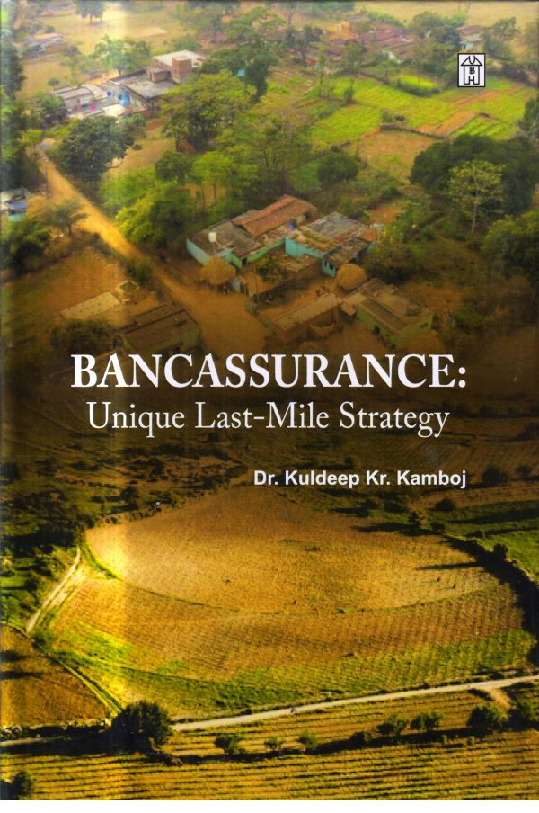 Bancassurance: Unique Last-Mile Strategy